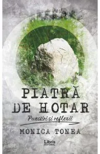 Piatra de hotar de Monica Tonea