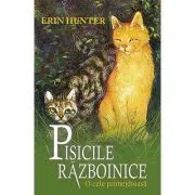 Pisicile Razboinice. O cale primejdioasa Cartea 5 de Erin Hunter