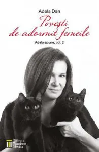Povesti de adormit femeile (Adela spune Vol.2) de Adela Dan