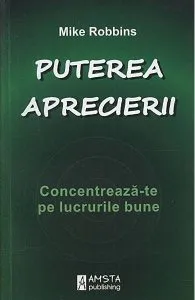 Puterea aprecierii de Mike Robbins
