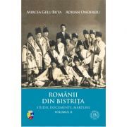 Romanii din Bistrita. Volumul 2
