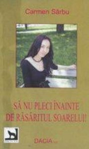 Sa nu pleci inainte de rasaritul soarelui