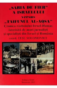 Sabia de fier a Israelului versus Taifunul Al-Aqsa