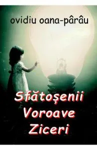 Sfatosenii. Voroave. Ziceri de Ovidiu Oana-Parau