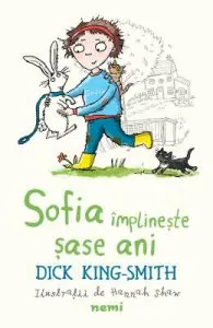 Sofia implineste sase ani de Dick King Smith
