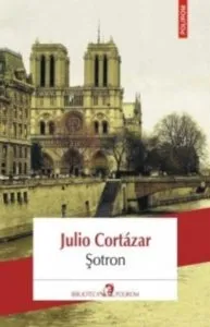 Sotron (Editia 2018) de Julio Cort?zar