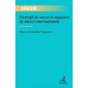 Strategii de succes in negocieri de afaceri internationale de Maria Alexandra Maassen