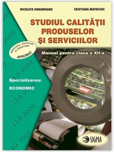 Studiul calitatii produselor si serviciilor. Manual (clasa a XII-a)
