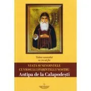 Taina veacului ce va sa fie. Viata si nevointele cuviosului parintelui nostru Antipa de la Calapodesti. Editia a 2-a de Lidia Meskova