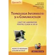 Tehnologia Informatiei si a Comunicatiilor. Caiet de laborator pentru clasa a 8-a de Alina Boca