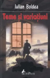 Teme si variatiuni de Iulian Boldea