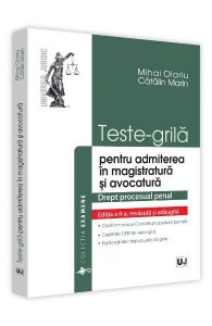 Teste grila pentru admiterea in magistratura si avocatura Drept procesual penal. Editia a II-a, revazuta si adaugita