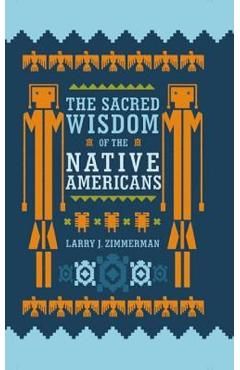 The Sacred Wisdom of the Native Americans