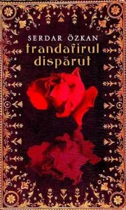Trandafirul disparut de Serdar Ozkan