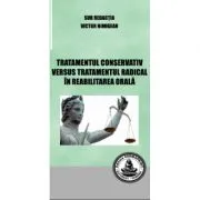 Tratamentul consecutiv versus tratamentul radical in reabilitarea orala de Victor Nimigean