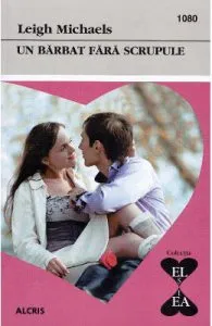 Un barbat fara scrupule de Leigh Michaels
