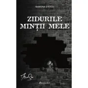 Zidurile mintii mele de Ramona Stetco