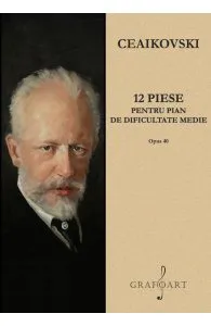 12 piese pentru pian de dificultate medie. Opus 40 de P.I. Ceaikovski