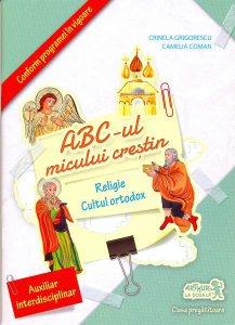ABC-ul micului creştin. Religie cult ortodox. Clasa pregătitoare