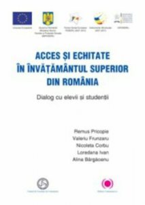 Acces si echitate in invatamantul superior din Romania. Dialog cu elevii si studentii