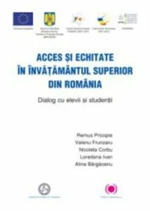 Acces si echitate in invatamantul superior din Romania. Dialog cu elevii si studentii de Remus Pricopie