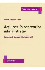 Acțiunea în contencios administrativ de Robert Cristian Dima