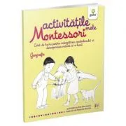 Activitatile mele Montessori. Geografie de Eve Herrmann