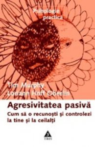 Agresivitatea pasiva. Cum sa o recunosti si controlezi la tine si la ceilalti