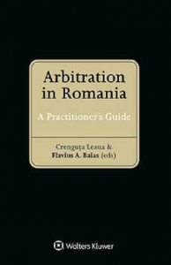 Arbitration in Romania: A Practitioners Guide
