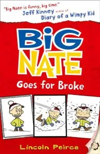 Big Nate Goes for Broke de Lincoln Peirce