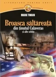 Broasca saltareata din tinutul Calaveras si alte schite de Mark Twain