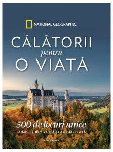 Călătorii pentru o viață. 500 de locuri unice
