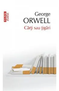 Carti sau tigari de George Orwell