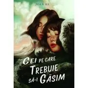 Cei pe care trebuie sa-i gasim de Joan He