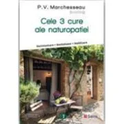Cele 3 cure ale naturopatiei de P. V. Marchesseau