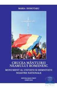 Crucea mantuirii neamului romanesc de Maria Dohotaru