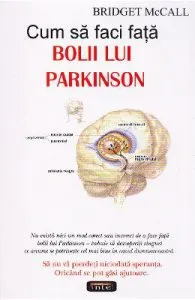 Cum sa faci fata bolii lui Parkinson de Bridget Mccall