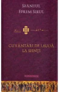 Cuvantari de lauda la Sfinti de Sfantul Efrem Sirul