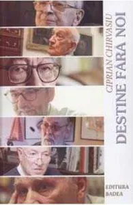 Destine fara noi de Ciprian Chirvasiu