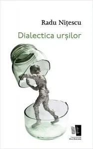 Dialectica urșilor de Radu Nitescu