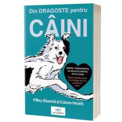 Din dragoste pentru caini
