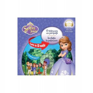 Disney Audiobook. Sofia Întâi. O întrecere cu peripeții. Invitație la petrecere - format mic (carte   CD)