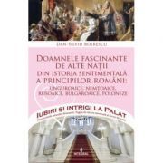 Doamnele fascinante de alte natii din istoria sentimentala a principilor romani