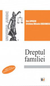 Dreptul familiei. Editia a IV-a, emendata si actualizata