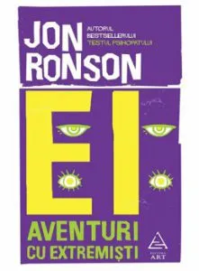 Ei: Aventuri cu extremisti de Jon Ronson