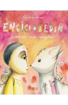 Enciclopedia prietenilor mei imaginari de Bimba Landmann