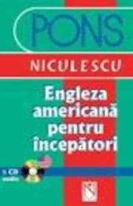 Engleza americana pentru incepatori cu CD audio de Colectiv