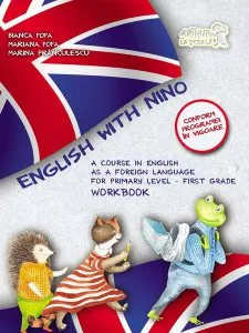 English with Nino.Caietul elevului. Clasa 1 de Bianca Popa
