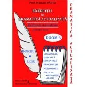 Exercitii de gramatica actualizata rezolvate si explicate pentru elevi. Gimnaziu si liceu de Mariana Badea