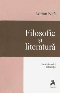 Filosofie si literatura. Eseuri si cronici de tranzitie